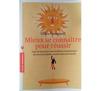 Mieux se connaître pour réussir: Tous les tests pour s'autoévaluer