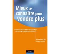 Mieux se connaître pour vendre plus Outils et techniques de développement personnel à l'usage des commerciaux - Elisabeth Couzon - Dunod - broché - Etude