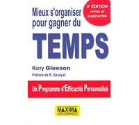 Mieux s'organiser pour gagner du temps: Un Programme d'Efficacité Personnalisé