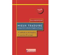 Mieux traduire - Pratique de la traduction de l'anglais au français - René Meertens - Dicoland Lmd - broché - Méthode de langue