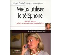 Sophie De Menthon-Mieux utiliser le téléphone-Accueil vente prise de rendez-vous négociation-Broché