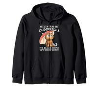 Mieux Vaut Attraper Mon dumbrella C'est Vraiment Stupide Aujourd'hui Sweat à Capuche