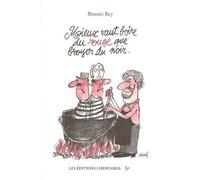 Mieux vaut boire du rouge que broyer du noir