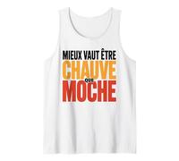 Mieux Vaut être Chauve Que Moche Humour Chauve Cadeau drôle Débardeur