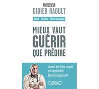 Mieux Vaut Guérir Que Prédire - Santé, Société, Vivre Ensemble