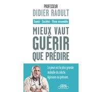 Mieux vaut guérir que prédire - Didier Raoult - Michel Lafon Poche - broché - Essai
