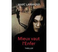 Mieux Vaut L'enfer