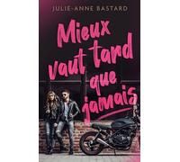 Mieux vaut tard que jamais