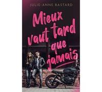 Mieux vaut tard que jamais