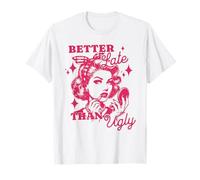 Mieux Vaut Tard Que la beauté rétro laide T-Shirt