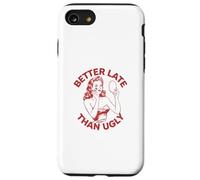 Mieux Vaut Tard Que Le Maquillage Laid Coque pour iPhone SE (2020) / 7/8