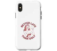 Mieux Vaut Tard Que Le Maquillage Laid Coque pour iPhone X/XS