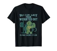Mieux Vaut Tard Que lesté Gym Design Tortue T-Shirt