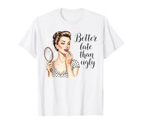 Mieux Vaut Tard qu'une vilaine maquilleuse rétro Vintage T-Shirt