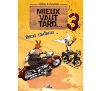 Mieux Vaut Tard - Tome 3 - Tous Frères