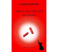 Mieux vaut très tard que jamais