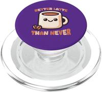 Mieux Vaut Un café au Lait Que jamais Un café Kawaii Cute Funny PopSockets PopGrip pour MagSafe