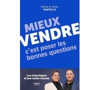 Mieux Vendre, C'est Poser Les Bonnes Questions - Les Cinq Étapes D'une Vente Réussie