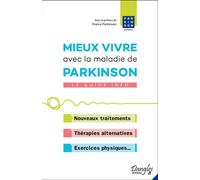 Mieux vivre avec la maladie de Parkinson - Le guide info - Collectif - Dangles - broché - Guide