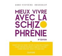 Mieux Vivre Avec La Schizophrénie