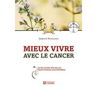 MIEUX VIVRE AVEC LE CANCER (CD INCLUS)