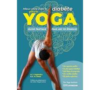Mieux Vivre Avec Le Diabète Grâce Au Yoga - Guide Pratique Pour Une Vie Épanouie