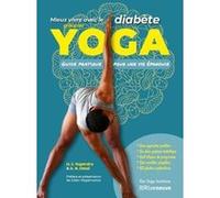 Mieux Vivre Avec Le Diabète Grâce Au Yoga - Guide Pratique Pour Une Vie Épanouie