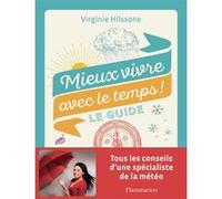 Mieux vivre avec le temps ! Virginie Hilssone (Auteur)