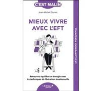 Mieux vivre avec l'EFT, c'est malin - NE 15 ans Jean-Michel Gurret (Auteur)