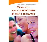 Mieux vivre avec ses émotions... et celles des autres
