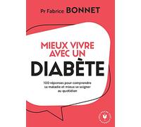 Fabrice Bonnet – Mieux vivre avec un diabète – 100 réponses pour mieux comprendre et se soigner