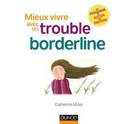 Mieux vivre avec un trouble borderline - 2ed.