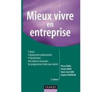 Mieux vivre en entreprise - 2e édition - Pierre Angel - Dunod - broché - Etude