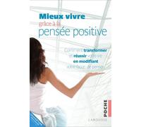 Mieux vivre grâce à la pensée positive