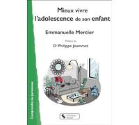 Mieux vivre l'adolescence de son enfant