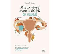 Hannah Livage – Mieux vivre le SOPK au naturel – Des solutions naturelles – Broché – First