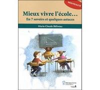 Mieux vivre l'école Marie-Claude Béliveau (Auteur)