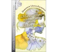Mieux vivre émotions grâce élixirs floraux