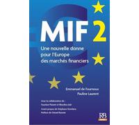 MIF 2 - Une nouvelle donne pour l'Europe des marchés financiers