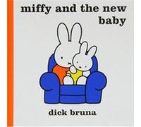 Miffy and the New Baby by Dick Bruna Bruna, Dick (Auteur)
