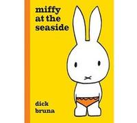 Miffy at the Seaside - [Livre en VO] Dick Bruna (Auteur)