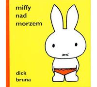 Miffy au bord de la mer par Dick Bruna (Buch auf Polnisch)