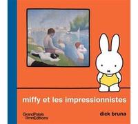 Dirk Bruna – Miffy et les impressionnistes – Document jeunesse – Cartonné