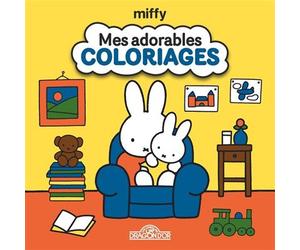 Miffy - Mes adorables coloriages - Dick Bruna - Dragon D'or Livres Du - broché - Document jeunesse