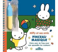 Miffy Mon pinceau magique - Miffy et ses amis Dès 3 ans
