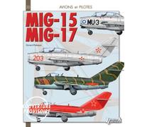 MIG-15 et MIG-17 - Gérard Paloque - Histoire Et Collections - broché - Guide