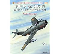 Mig-17 and Mig-19 Units of the Vietnam War, Combat Aircraft, 25 Istvan Toperczer (Auteur)