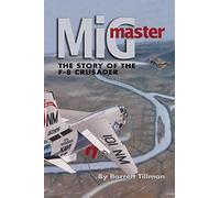 MiG Master: The Story of the F-8 Crusader