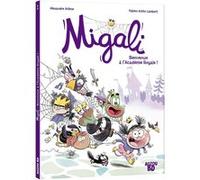 Alexandre Arlène & Fabien Ockto Lambert – Migali – Tome 1 : Bienvenue à l'Académie Royale