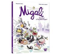 Migali - tome 01 Bienvenue à l'Academie Royale ! - Tome 1 Alexandre Arlène (Auteur), Fabien Ockto Lambert (Auteur)